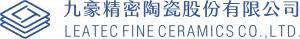 LEATEC Fine Ceramics Co., Ltd.