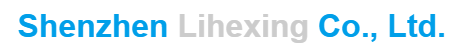 Shenzhen Lihexing Co., Ltd.
